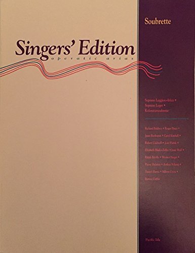 Beispielbild fr Singers' Edition Operatic Arias: Soubrette (Singers' Edition Operatic Arias) zum Verkauf von HPB-Emerald