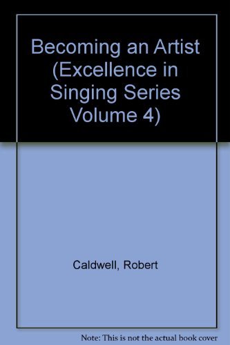 Beispielbild fr Becoming an Artist (Excellence in Singing Series Volume 4) zum Verkauf von HPB-Red