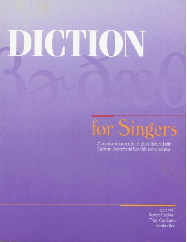 Beispielbild fr Diction for Singers: A Concise Reference for English, Italian, Latin, German, French and Spanish Pronunciation zum Verkauf von BGV Books LLC