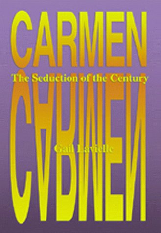 9781877761911: Carmen: The Seduction of the Century