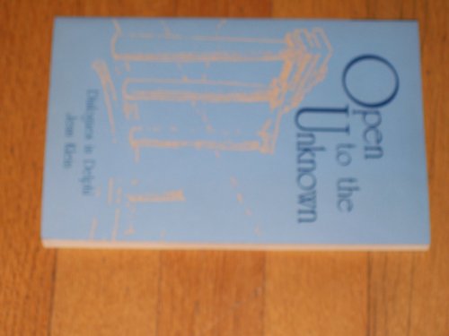 Imagen de archivo de Open to the Unknown: Dialogues in Delphi a la venta por ThriftBooks-Atlanta