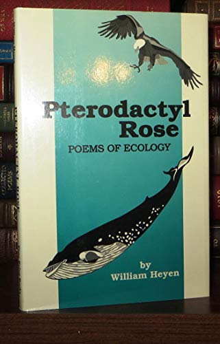 Stock image for Pterodactyl Rose: Poems of Ecology for sale by Reifsnyder Books