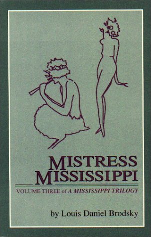 9781877770371: Mistress Mississippi: Volume Three of A Mississippi Trilogy