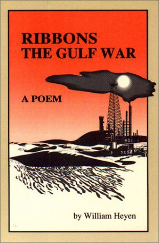 Ribbons: The Gulf War - A Poem (9781877770470) by Heyen, William