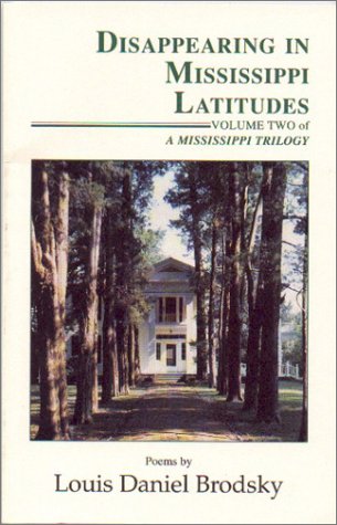 Stock image for Disappearing in Mississippi Latitudes: Volume Two of A Mississippi Trilogy for sale by Powell's Bookstores Chicago, ABAA