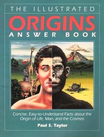 9781877775017: The Illustrated Origins Answer Book: Concise, Easy-To-Understand Facts About the True Origin of Life, Man, and the Cosmos