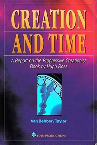 Stock image for Creation and time: A report on the progressive creationist book by Hugh Ross for sale by Decluttr