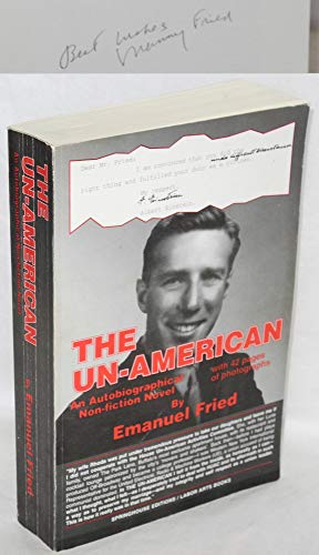 Stock image for The Un-american Autobiographical Non-fiction Novel [ Inscribed By The Author] for sale by Willis Monie-Books, ABAA