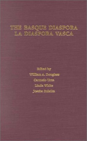 The Basque Diaspora/La Diaspora Vasca (9781877802058) by Douglass, William A.; Urza, Carmelo; White, Linda; Zulaika, Joseba