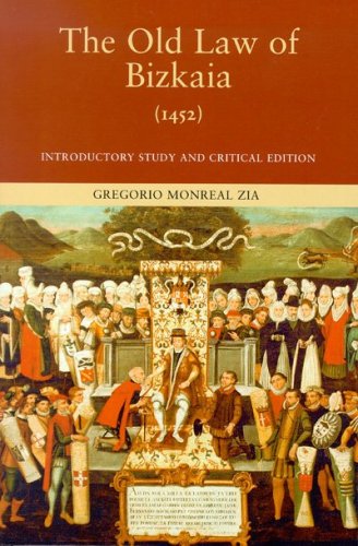 Beispielbild fr The Old Law of Bizkaia, 1452: Introductory Study And Critical Edition zum Verkauf von Hamelyn