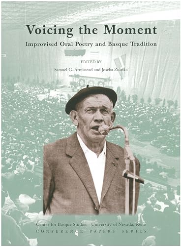 9781877802553: Voicing the Moment: Improvised Oral Poetry And Basque Tradition (Center for Basque Studies Conference Papers Series)