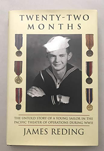 Beispielbild fr Twenty-Two Months: The Untold Story of a Young Sailor in the Pacific Theater of Operations During WWII zum Verkauf von ThriftBooks-Atlanta