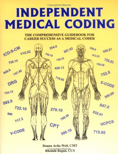 9781877810176: Independent Medical Coding: The Comprehensive Guidebook for Career Success As a Medical Coder