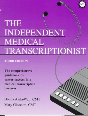 Stock image for The Independent Medical Transcriptionist for sale by Wonder Book