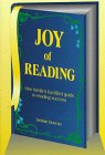 Stock image for Joy of Reading : A Family's Fun-Filled Guide to Reading Success for sale by Better World Books: West