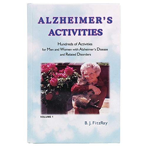 Stock image for Alzheimer's Activities: Hundreds of Activities for Men and Women with Alzheimer's Disease and Related Disorders for sale by Wonder Book