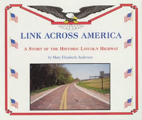 Stock image for Link Across America: A Story of the Historic Lincoln Highway for sale by Lowry's Books