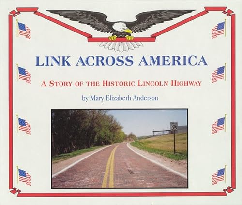 Stock image for Link Across America : A Story of the Historic Lincoln Highway for sale by Better World Books