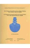 Stock image for The Evolution of Social Hierarchy in a Muisca Chiefdom of the Northern Andes of Columbia/ La Evolucion de Jerarquia Social en un Cacicazgo Muisca de . Archaelogy) (Spanish and English Edition) for sale by dsmbooks