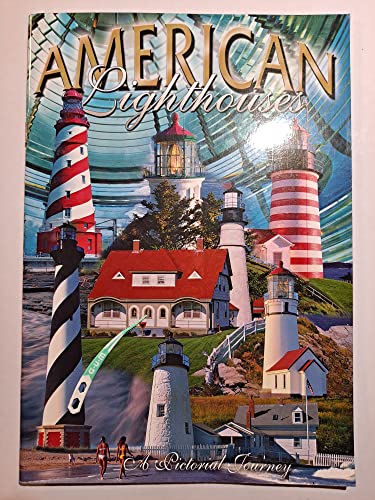 Stock image for American Lighthouses: A Pictorial Journey for sale by SecondSale