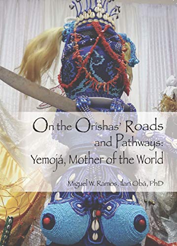 Stock image for On the Orishas' Roads and Pathways: Yemoj?, Mother of the World for sale by Front Cover Books