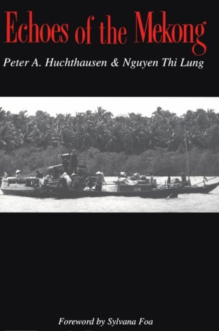 Beispielbild fr Echoes of the Mekong (River Delta, Viet Nam) zum Verkauf von Front Cover Books