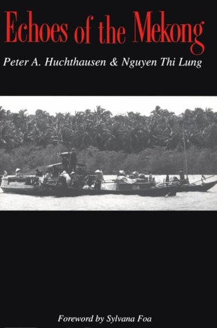 Stock image for Echoes of the Mekong (River Delta, Viet Nam) for sale by Front Cover Books