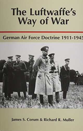 9781877853470: The Luftwaffe's Way of War: German Air Force Doctrine, 1911-1945