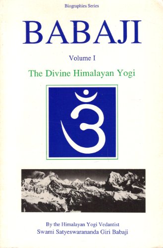 Imagen de archivo de Babaji: Volume 1 The Divine Himalayan Yogi a la venta por Half Price Books Inc.