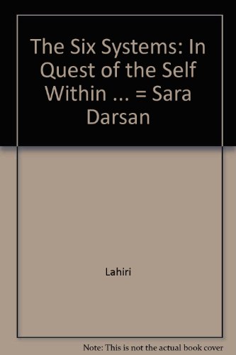 9781877854323: The Six Systems: In Quest of the Self Within ... = Sara Darsan