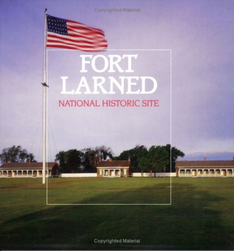 Fort Larned National Historic Site (9781877856150) by Robert Marshall Utley