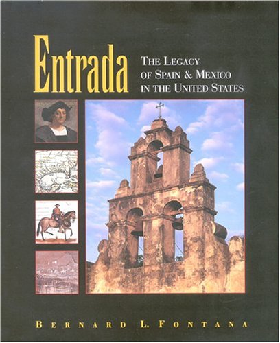 Beispielbild fr Entrada: The Legacy of Spain and Mexico in the United States zum Verkauf von Goodwill of Colorado