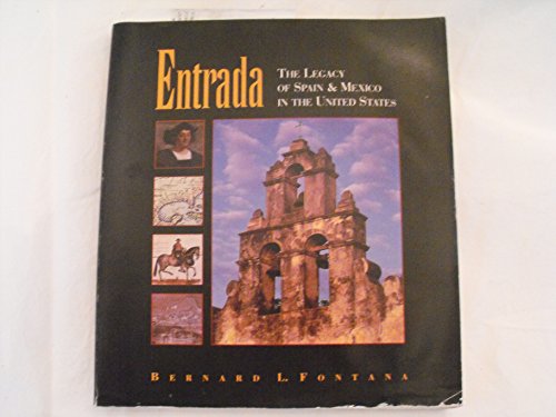 Entrada: The Legacy of Spain and Mexico in the United States (9781877856242) by Fontana, Bernard L.