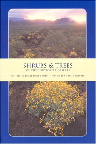 9781877856341: Shrubs & Trees of the Southwest Deserts