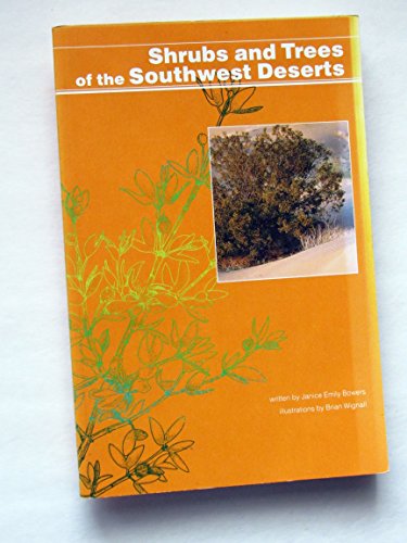 Imagen de archivo de Shrubs & Trees of the Southwest Deserts a la venta por The Maryland Book Bank