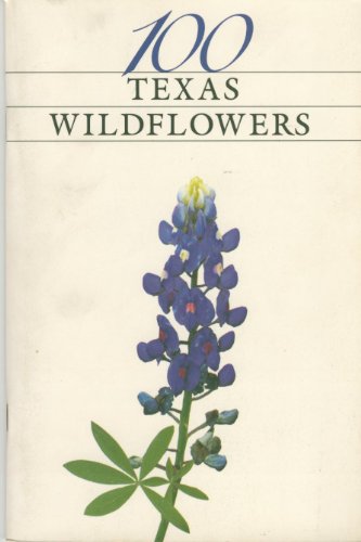 Beispielbild fr 100 Texas Wildflowers zum Verkauf von Better World Books