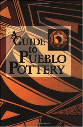 Stock image for A Guide to Pueblo Pottery for sale by More Than Words