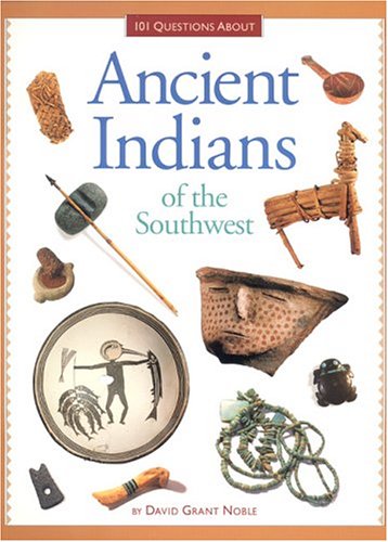 Beispielbild fr 101 Questions About Ancient Indians of the Southwest zum Verkauf von SecondSale