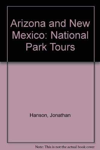 Stock image for Arizona and New Mexico: National Park Tours for sale by HPB-Diamond