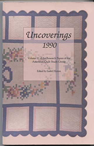 Stock image for Uncoverings 1990 Volume 11 of the Research Papers of the American Quilt Study Group for sale by Jenson Books Inc