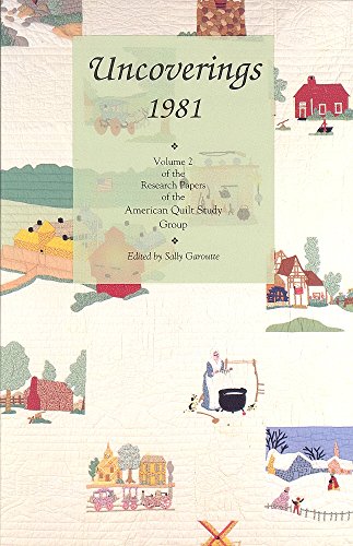 Stock image for Uncoverings 1981: Volume 2 of the Research Papers of American Quilt Study Group for sale by Mullen Books, ABAA