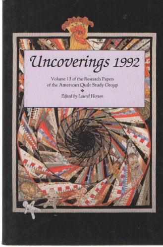 Stock image for Uncoverings 1992 (Research Papers of the American Quilt Study Group, Vol. 13) for sale by Wonder Book