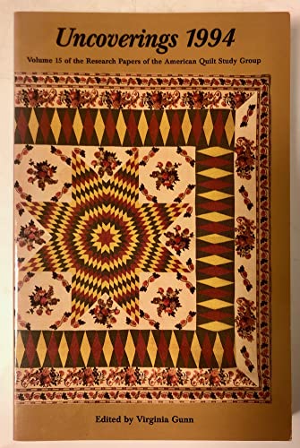 Stock image for Uncoverings 1994 Volume 15 of the Research Papers of the American Quilt Study Gr for sale by ThriftBooks-Dallas