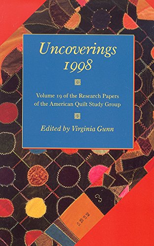 Stock image for Uncoverings 1998: Volume 19 of the Research Papers of the American Quilt Study Group (Volume 19) for sale by HPB-Ruby