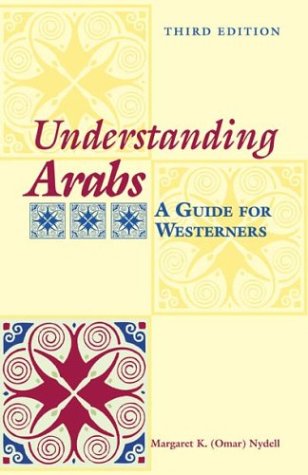Stock image for Understanding Arabs : A Guide for Westerners for sale by Westwood Books
