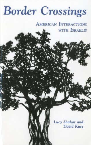 Beispielbild fr Border Crossings: American Interactions with Israelis zum Verkauf von Wonder Book