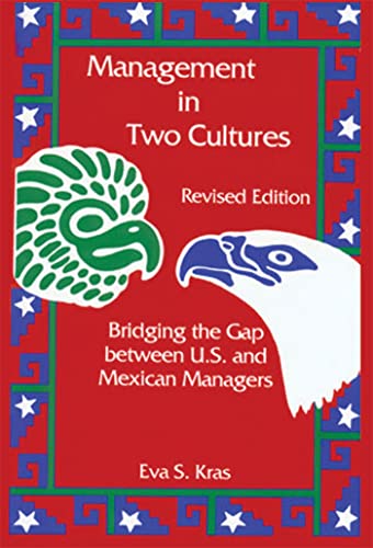 Beispielbild fr Management in Two Cultures: Bridging the Gap Between U.S. and Mexican Managers zum Verkauf von Wonder Book