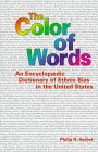 Beispielbild fr The Color of Words : An Encyclopedic Dictionary of Ethnic Bias in the United States zum Verkauf von Better World Books