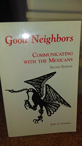 Stock image for Good Neighbors : Communicating with the Mexicans for sale by Better World Books