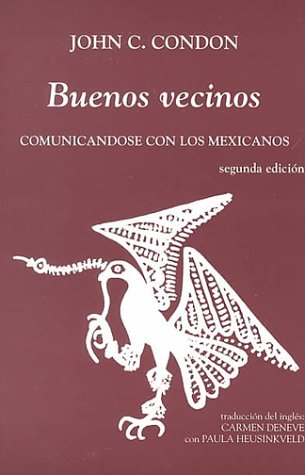 Imagen de archivo de Buenos Vecinos : Comunicadose con los Mexicanos a la venta por Better World Books